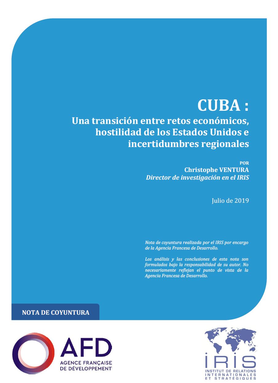 Cuba: Una transición entre retos económicos, hostilidad de los Estados Unidos e incertidumbres regionales