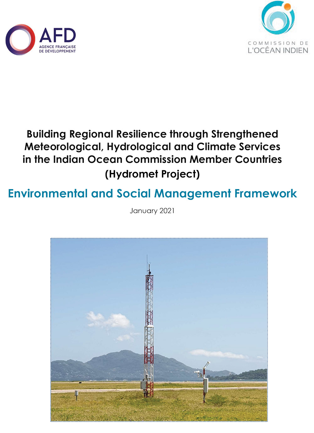 Building Regional Resilience through Strengthened Meteorological, Hydrological and Climate Services in the Indian Ocean Commission Member Countries (Hydromet Project) Annex 6 Environmental and Social Management Framework
