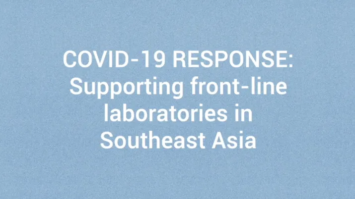 Covid-19 response: supporting front-line laboratories in southeast Asia