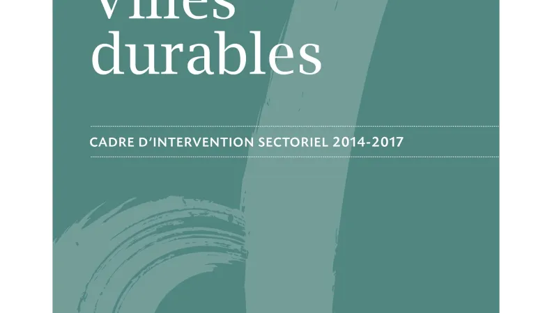 Cadre d'intervention : villes durables