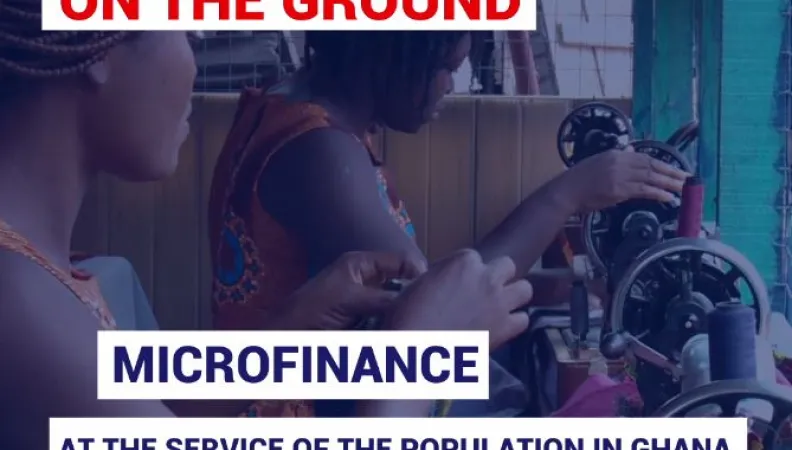 Microfinance at the service of the population in Ghana