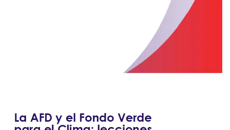 La AFD y el Fondo Verde para el Clima: lecciones aprendidas