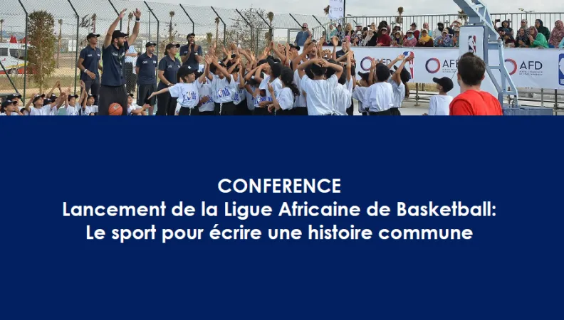 Lancement de la Ligue africaine de basketball : le sport pour écrire une histoire commune