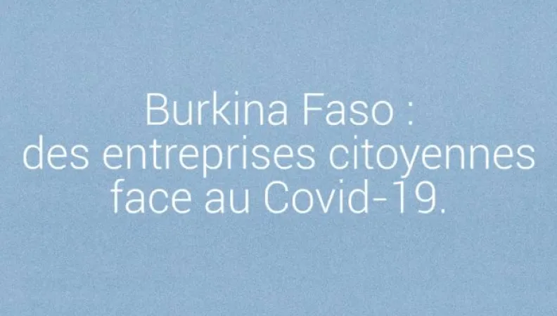 Burkina faso : des entreprises citoyennes face au Covid-19