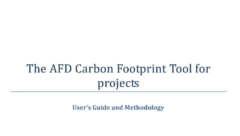 The AFD Carbon Footprint Tool for projects - User’s Guide and Methodology