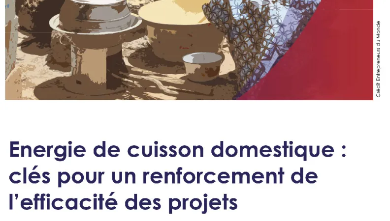 Énergie de cuisson domestique : clés pour un renforcement de l’efficacité des projets