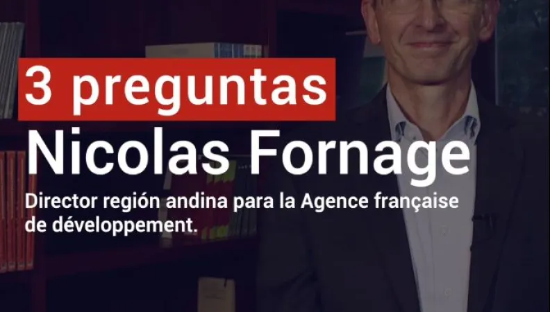 Nicolas Fornage : "La crisis del Covid-19 ha sido muy dura para los países andinos"
