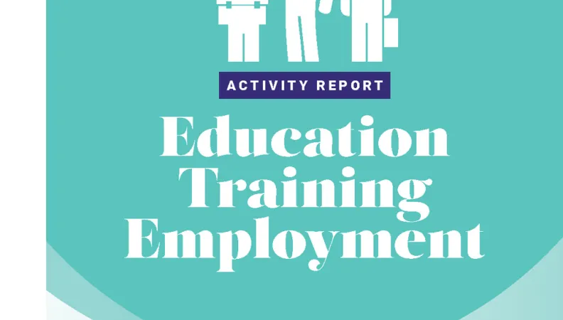 Education, Training, Employment - 2020 Activity Report
