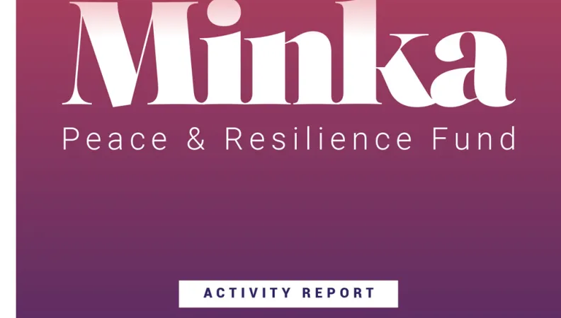 Minka Peace and Resilience Fund - 2020 Activity Report