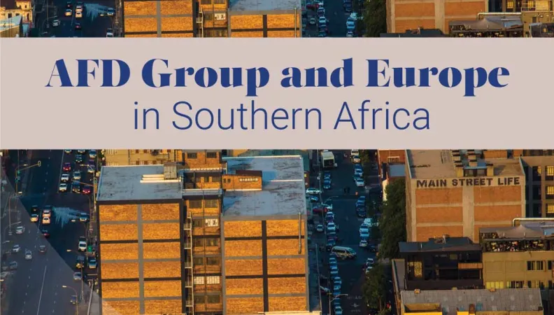 AFD Group and Europe in Southern Africa