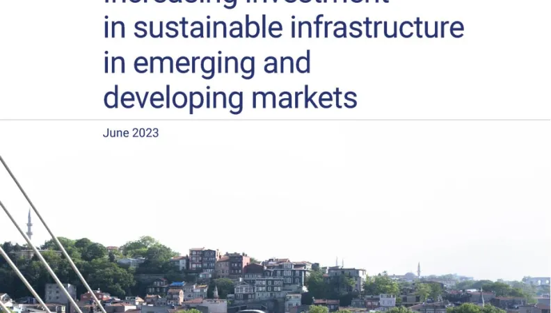 Increasing investment in sustainable infrastructure in emerging and developing markets