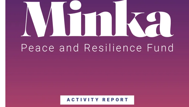 Minka, Peace and Resilience Fund activity report 2022