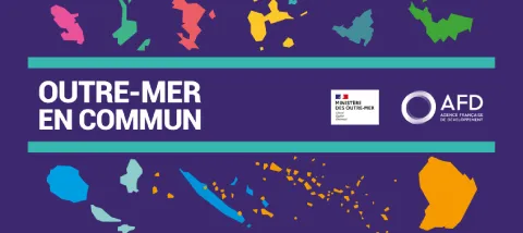 Outre-mer en commun, AFD initiative Overseas in Common